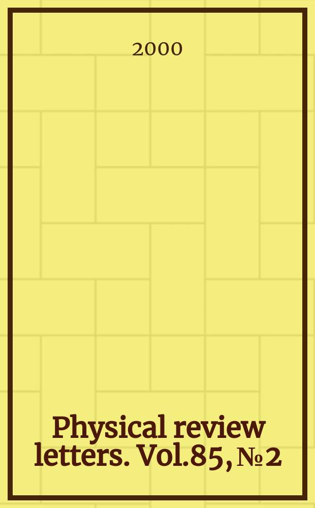 Physical review letters. Vol.85, №2