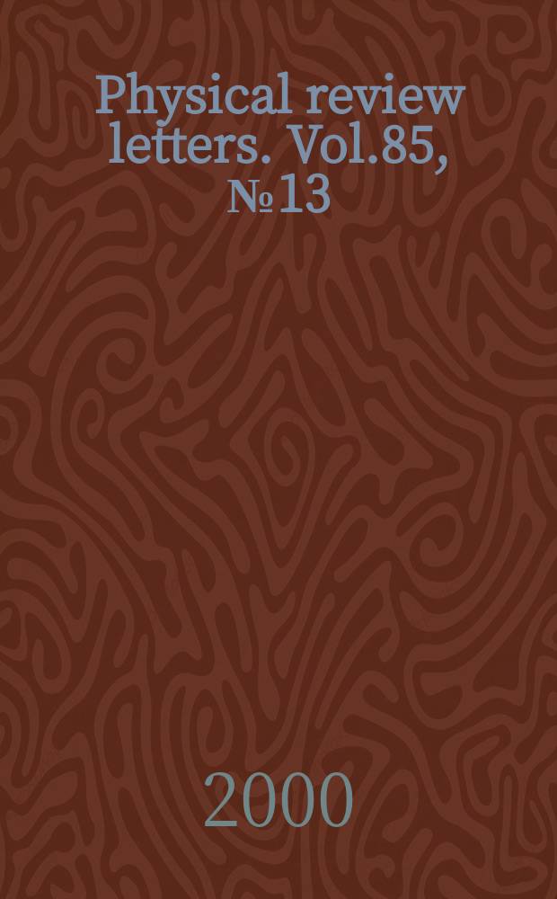 Physical review letters. Vol.85, №13