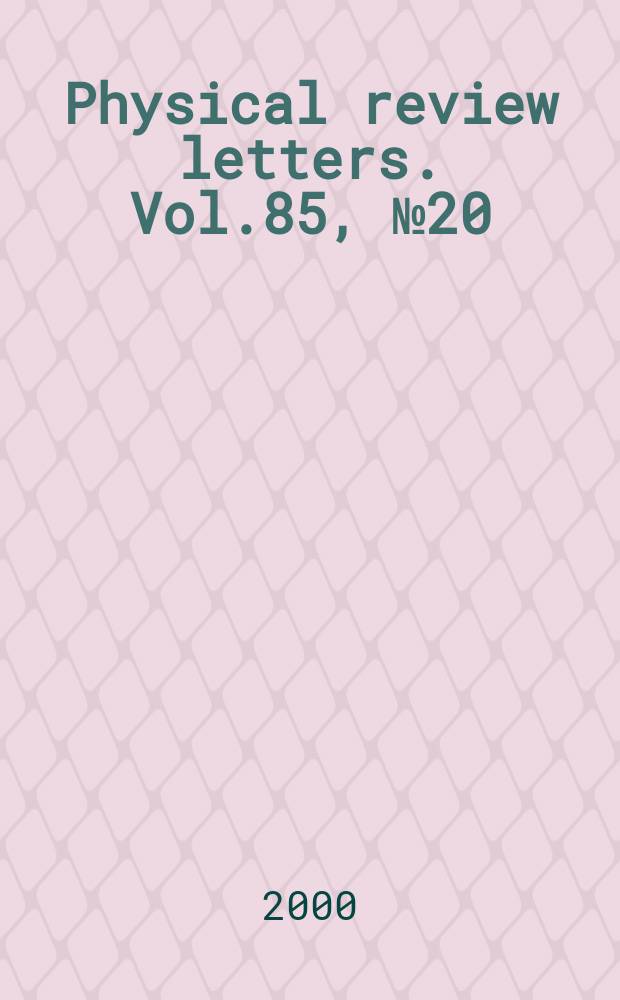 Physical review letters. Vol.85, №20