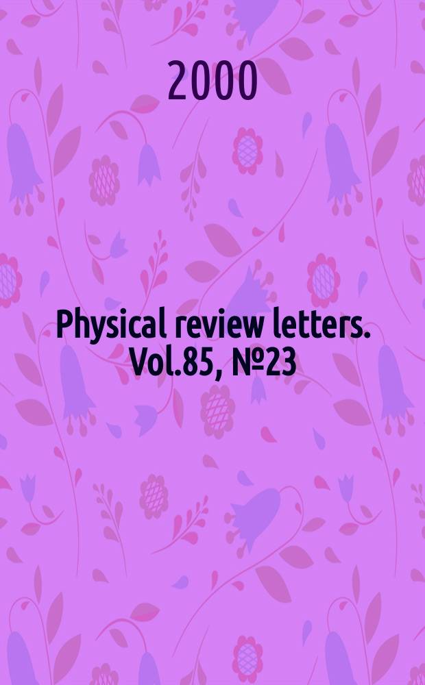 Physical review letters. Vol.85, №23