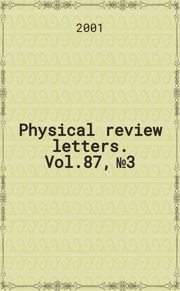 Physical review letters. Vol.87, №3