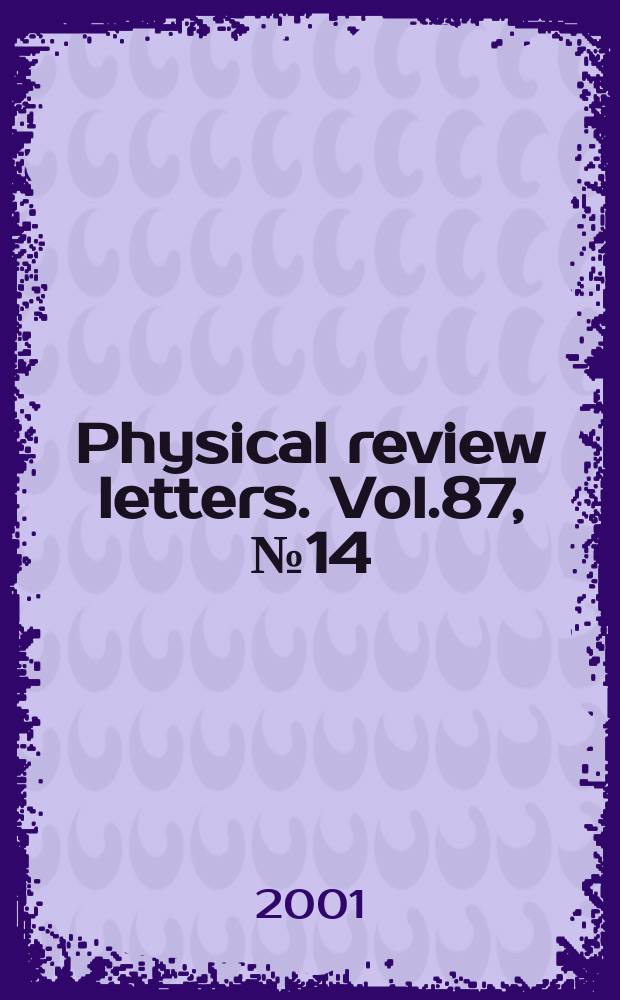 Physical review letters. Vol.87, №14