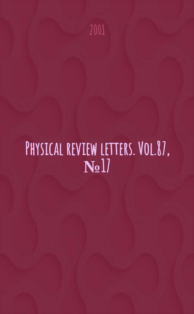Physical review letters. Vol.87, №17