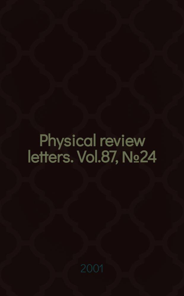 Physical review letters. Vol.87, №24