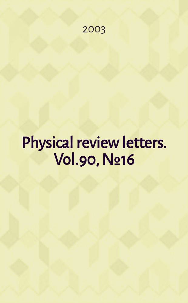Physical review letters. Vol.90, №16