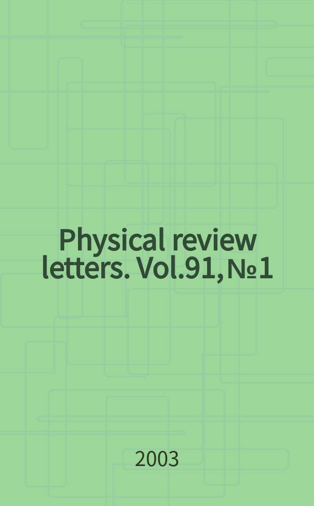 Physical review letters. Vol.91, №1