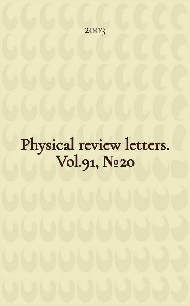 Physical review letters. Vol.91, №20