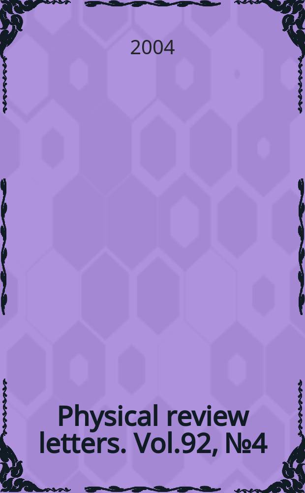 Physical review letters. Vol.92, №4