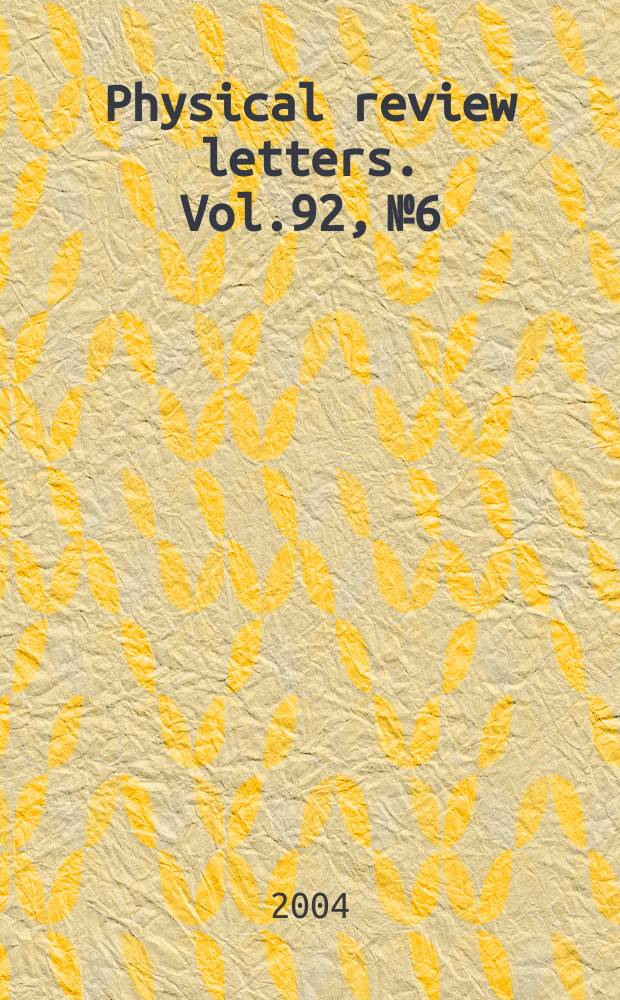 Physical review letters. Vol.92, №6