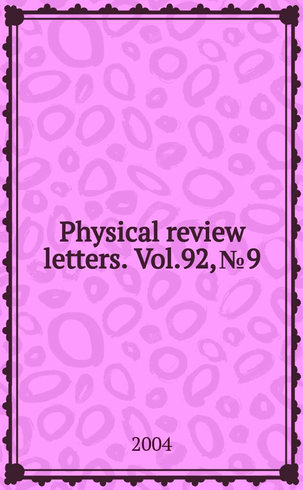 Physical review letters. Vol.92, №9