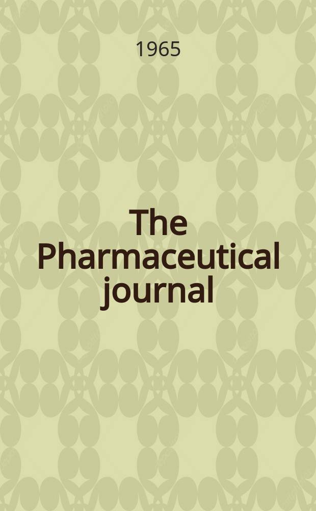 The Pharmaceutical journal : A weekly record of pharmacy and allied sciences Establ. 1841. Vol.[140] (194), №5282