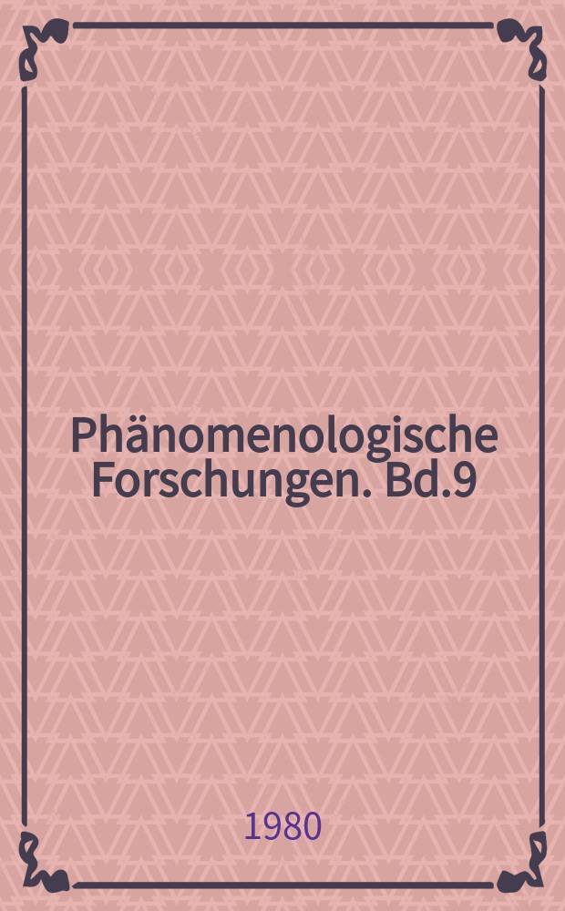 Phänomenologische Forschungen. Bd.9 : Neuere Entwicklungen des Phänomenologie