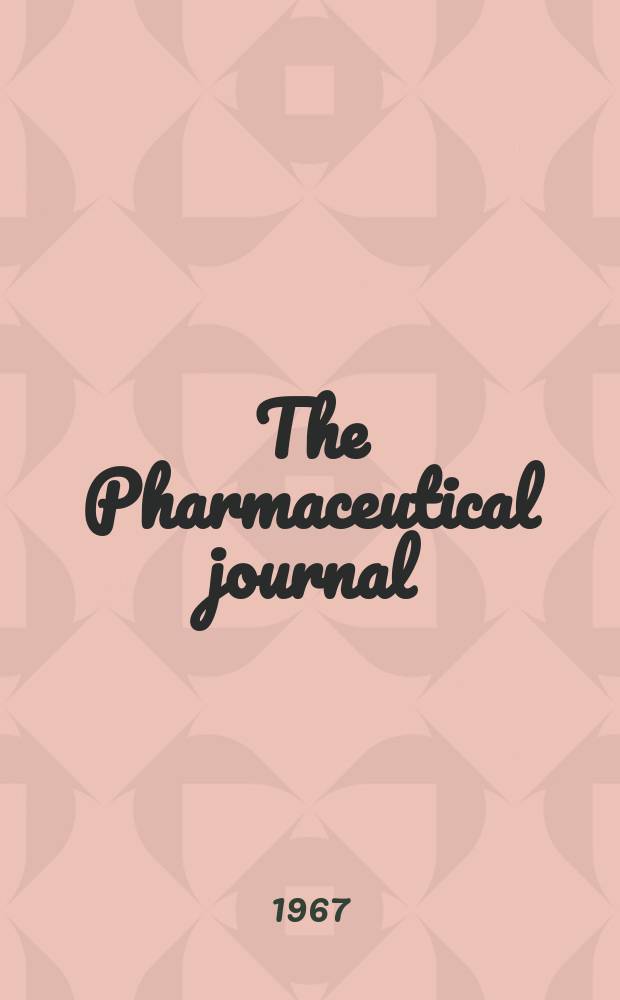 The Pharmaceutical journal : A weekly record of pharmacy and allied sciences Establ. 1841. Vol.199, №5411