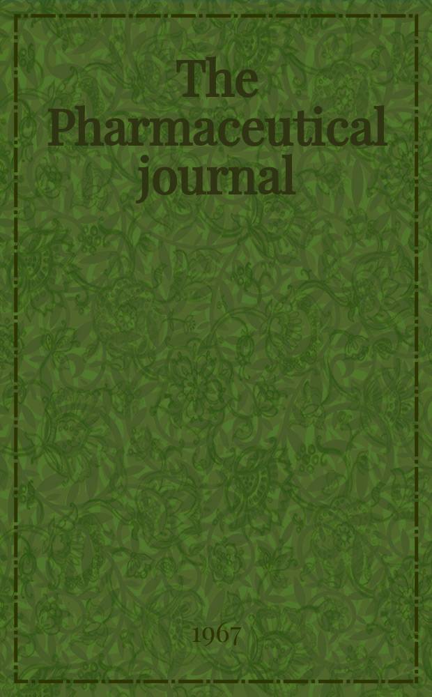 The Pharmaceutical journal : A weekly record of pharmacy and allied sciences Establ. 1841. Vol.199, №5422