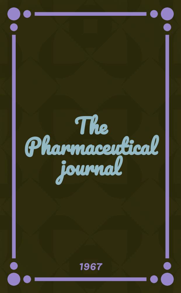 The Pharmaceutical journal : A weekly record of pharmacy and allied sciences Establ. 1841. Vol.199, №5427
