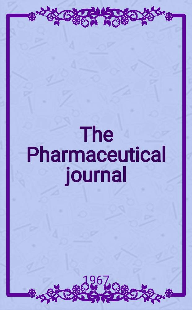 The Pharmaceutical journal : A weekly record of pharmacy and allied sciences Establ. 1841. Vol.199, №5433