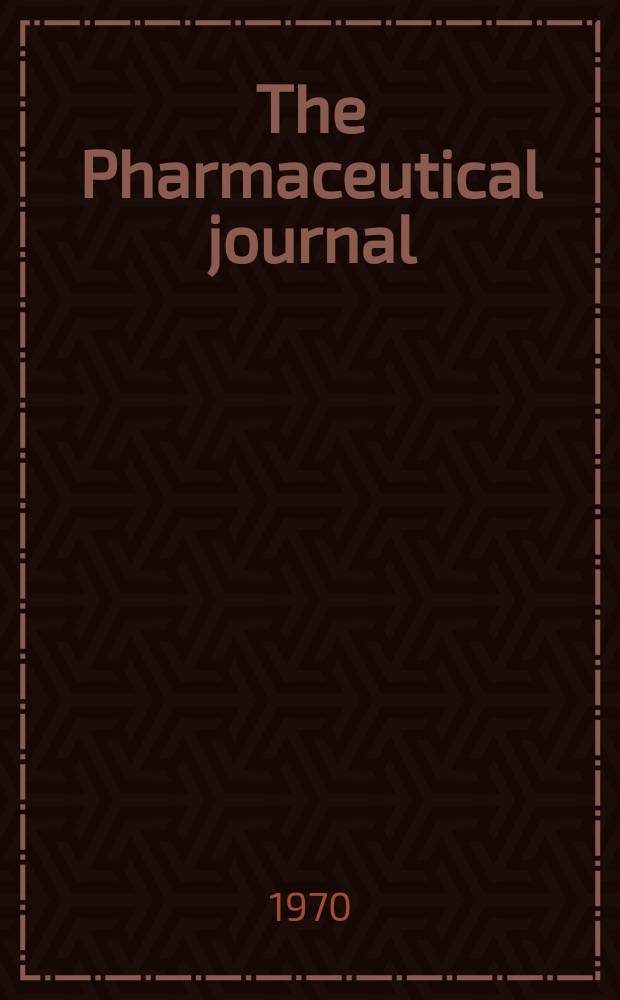 The Pharmaceutical journal : A weekly record of pharmacy and allied sciences Establ. 1841. Vol.204, №5541