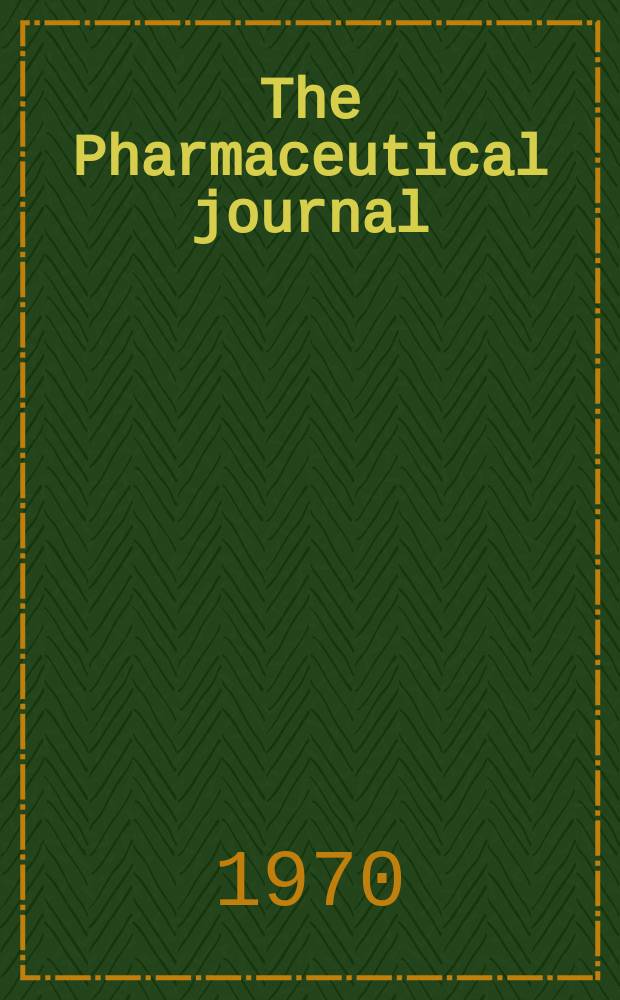 The Pharmaceutical journal : A weekly record of pharmacy and allied sciences Establ. 1841. Vol.204, №5546