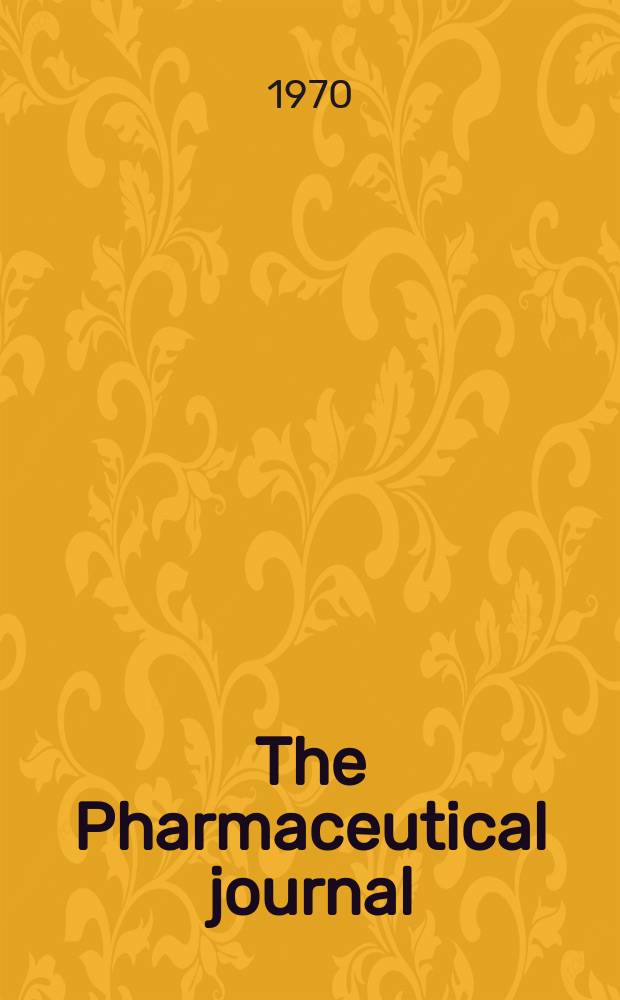 The Pharmaceutical journal : A weekly record of pharmacy and allied sciences Establ. 1841. Vol.204, №5552