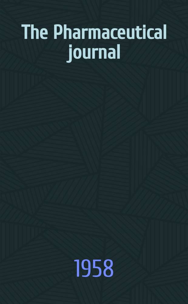 The Pharmaceutical journal : A weekly record of pharmacy and allied sciences Establ. 1841. Vol.127 (181), №4959