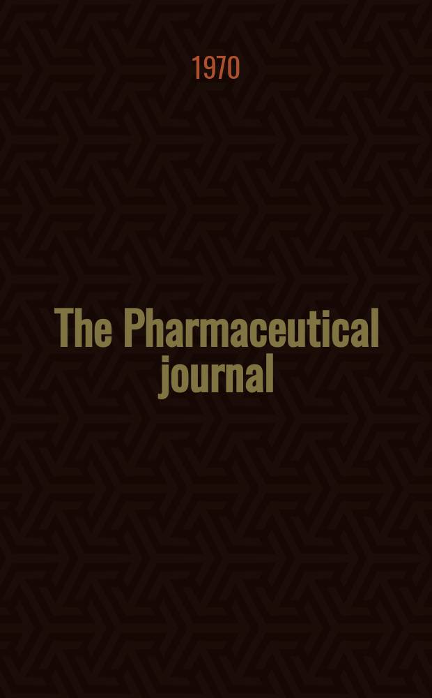 The Pharmaceutical journal : A weekly record of pharmacy and allied sciences Establ. 1841. Vol.205, №5585