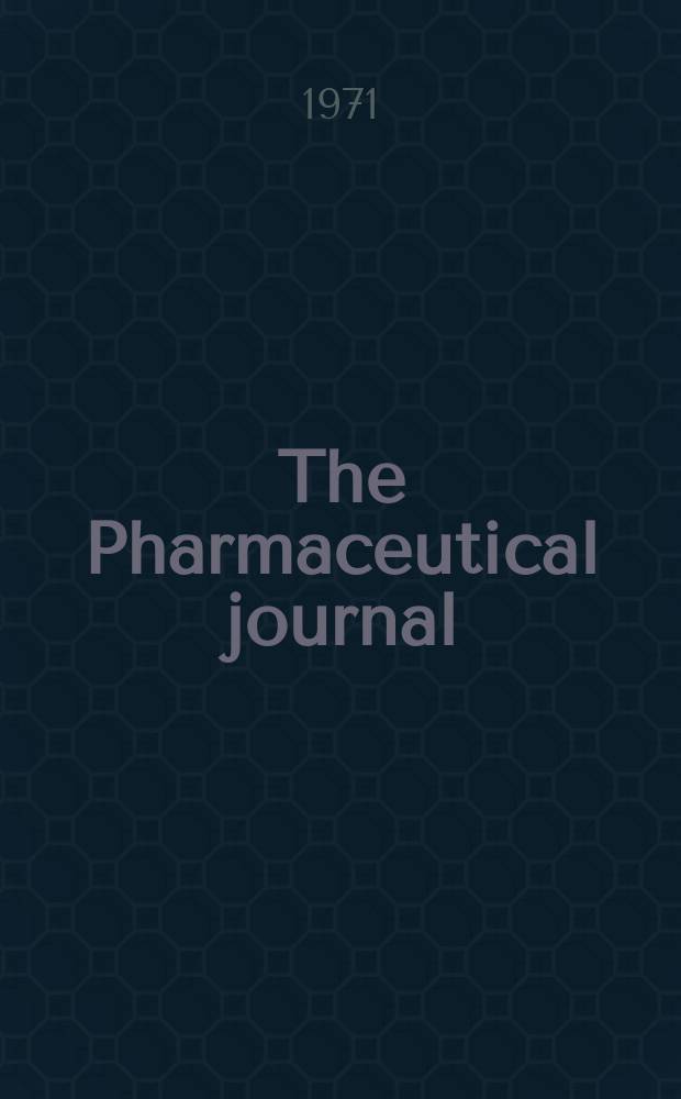 The Pharmaceutical journal : A weekly record of pharmacy and allied sciences Establ. 1841. Vol.206, №5608