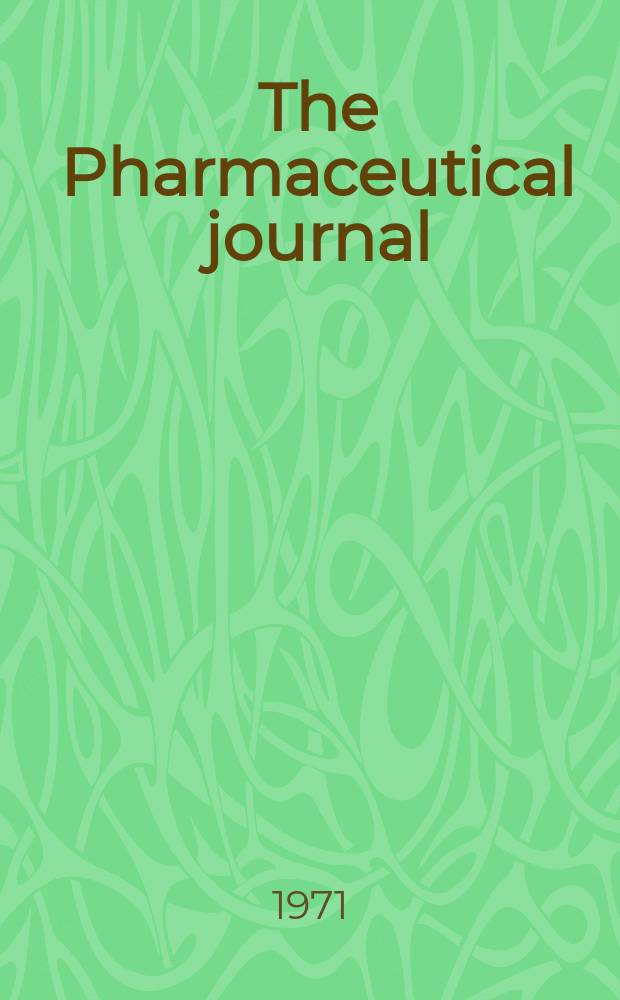 The Pharmaceutical journal : A weekly record of pharmacy and allied sciences Establ. 1841. Vol.206, №5612