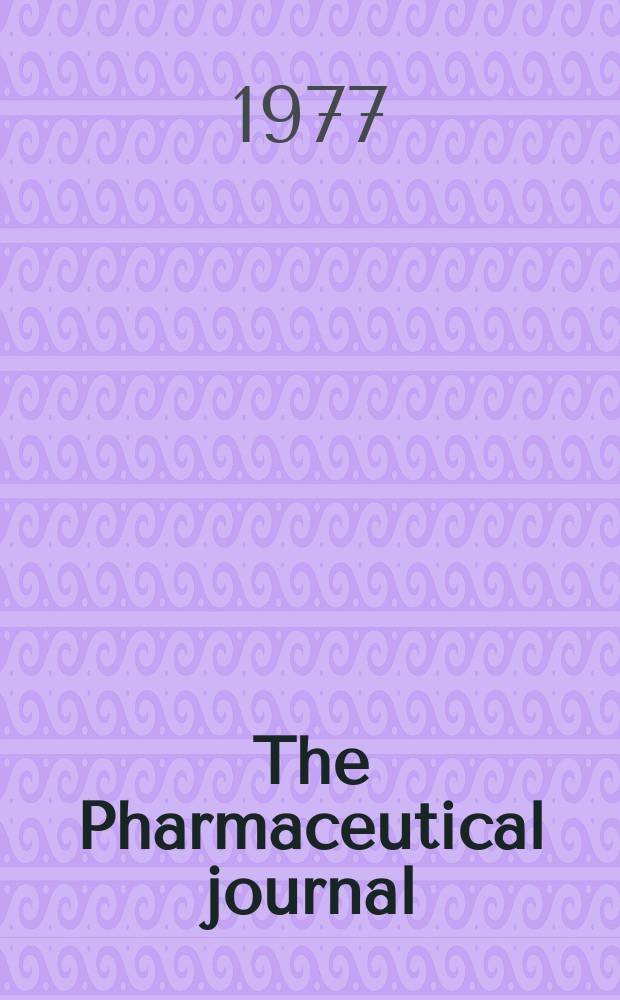 The Pharmaceutical journal : A weekly record of pharmacy and allied sciences Establ. 1841. Vol.218, №5905