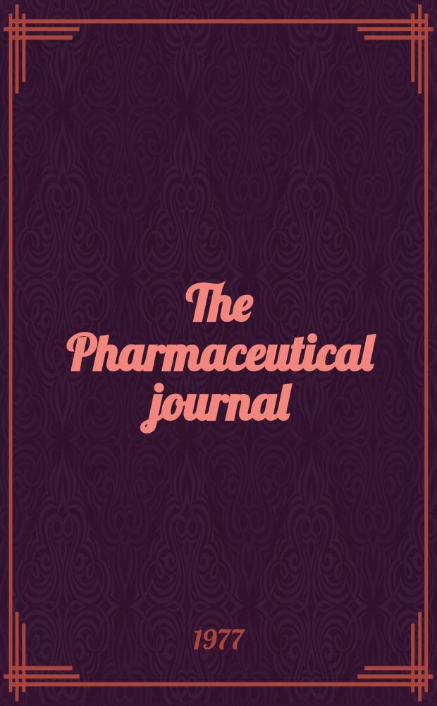 The Pharmaceutical journal : A weekly record of pharmacy and allied sciences Establ. 1841. Vol.218, №5909
