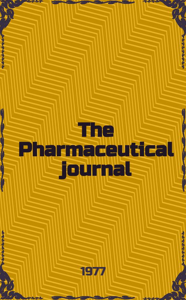 The Pharmaceutical journal : A weekly record of pharmacy and allied sciences Establ. 1841. Vol.218, №5912