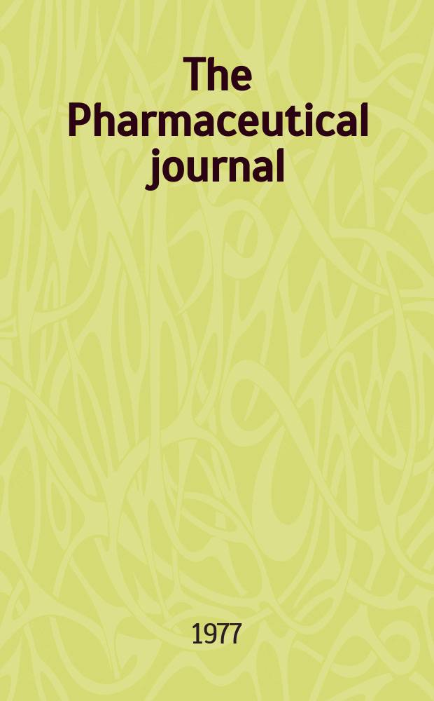 The Pharmaceutical journal : A weekly record of pharmacy and allied sciences Establ. 1841. Vol.218, №5918