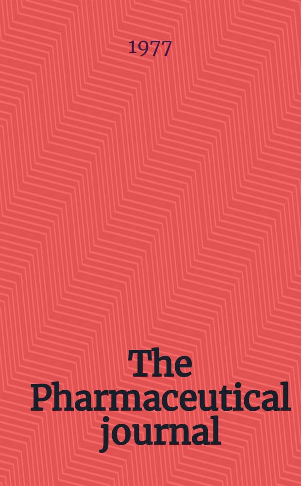 The Pharmaceutical journal : A weekly record of pharmacy and allied sciences Establ. 1841. Vol.219, №5937