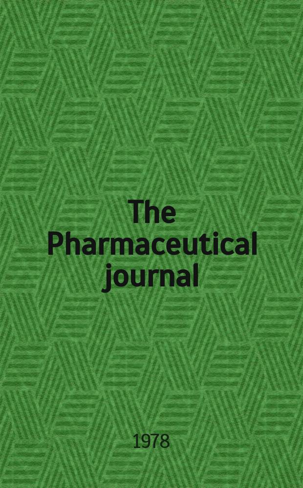 The Pharmaceutical journal : A weekly record of pharmacy and allied sciences Establ. 1841. Vol.221, №5987