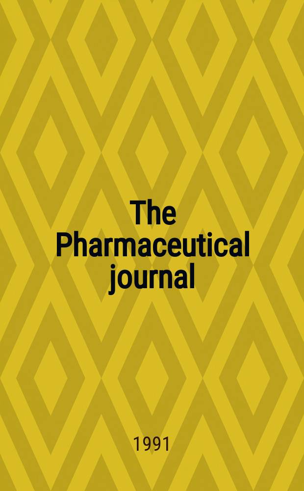 The Pharmaceutical journal : A weekly record of pharmacy and allied sciences Establ. 1841. Vol.247, №6663