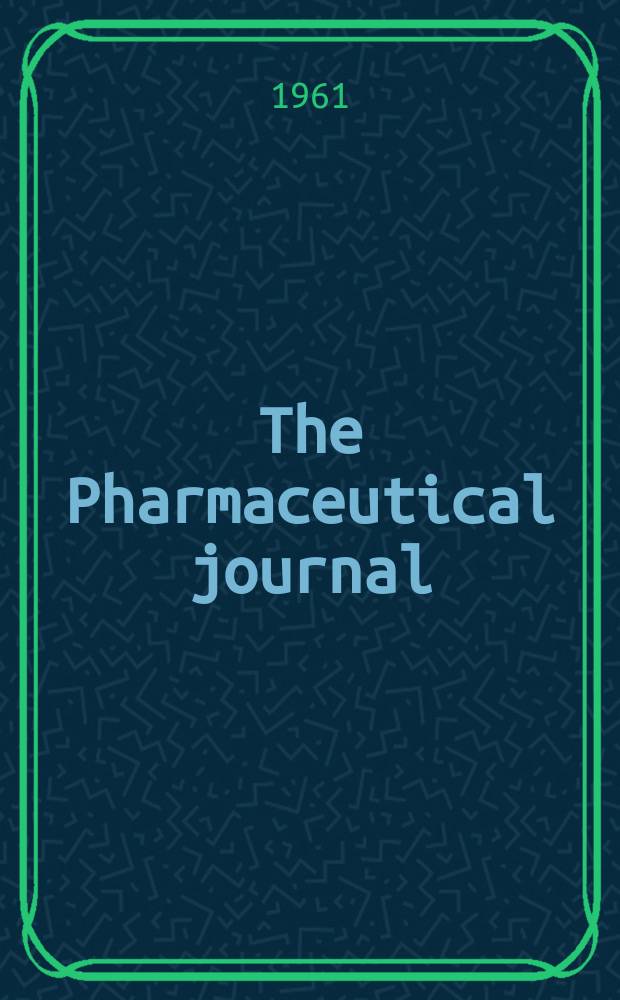 The Pharmaceutical journal : A weekly record of pharmacy and allied sciences Establ. 1841. Vol.133 (187), №5114
