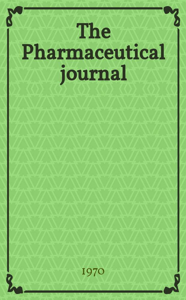 The Pharmaceutical journal : A weekly record of pharmacy and allied sciences Establ. 1841. Vol.205, №5567