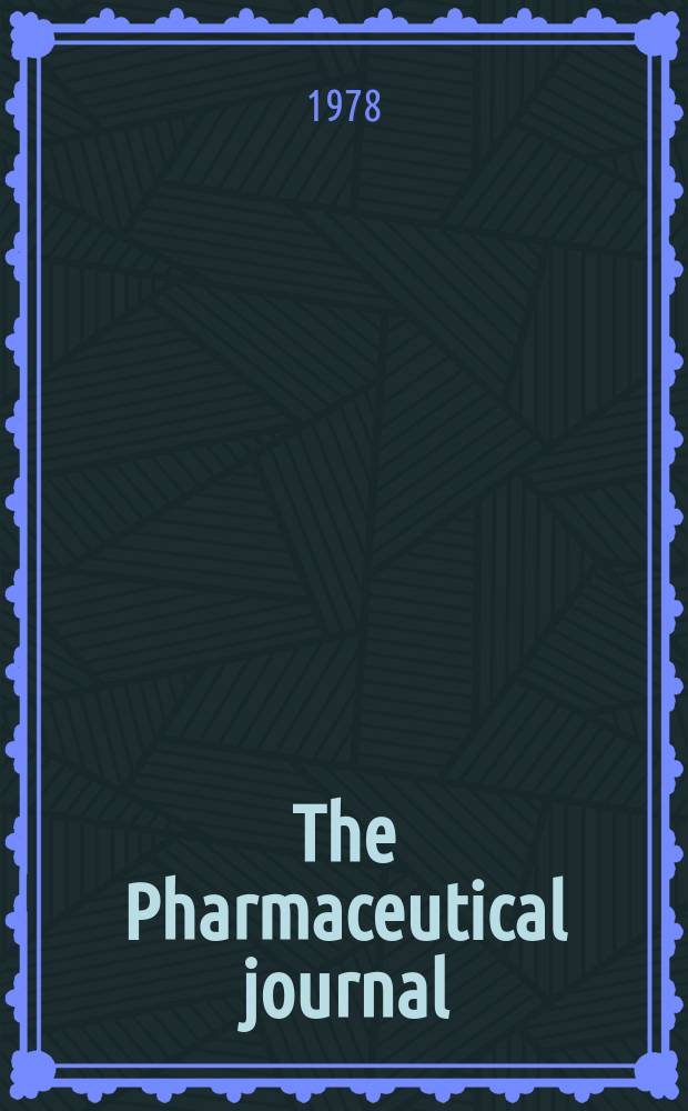 The Pharmaceutical journal : A weekly record of pharmacy and allied sciences Establ. 1841. Vol.221, №5980