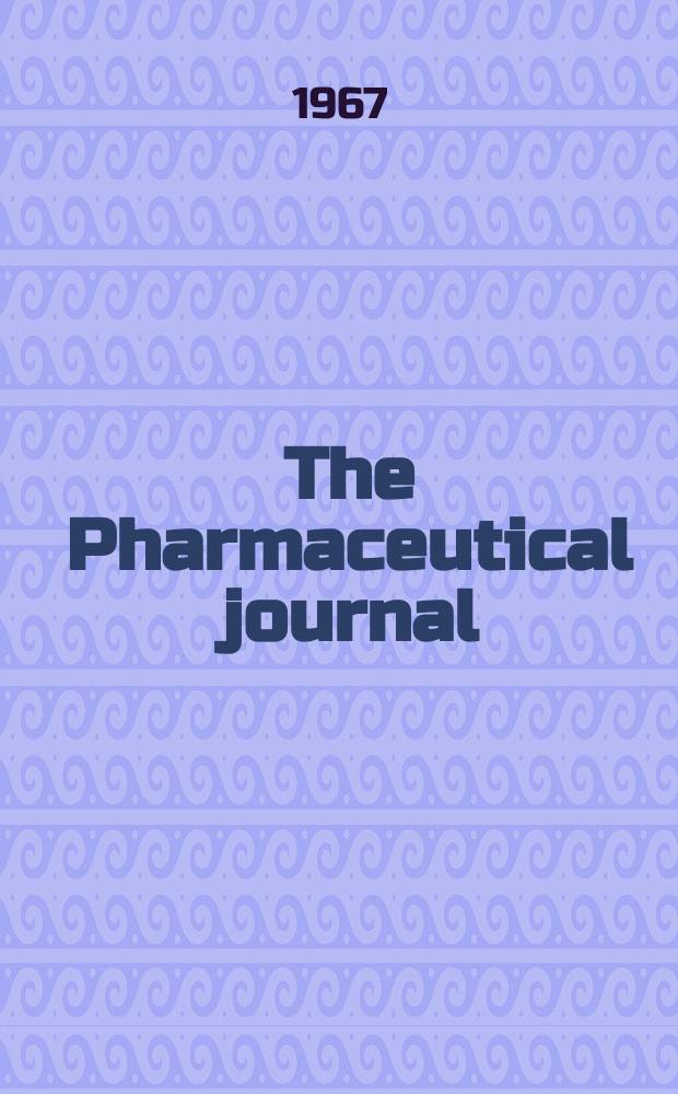 The Pharmaceutical journal : A weekly record of pharmacy and allied sciences Establ. 1841. Vol.[144] (198), №5387
