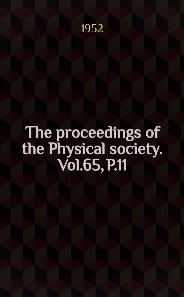 The proceedings of the Physical society. Vol.65, P.11(395)