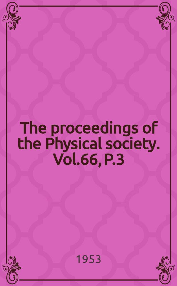 The proceedings of the Physical society. Vol.66, P.3(399)