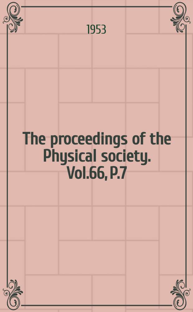 The proceedings of the Physical society. Vol.66, P.7(403)