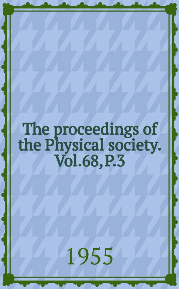 The proceedings of the Physical society. Vol.68, P.3(423)