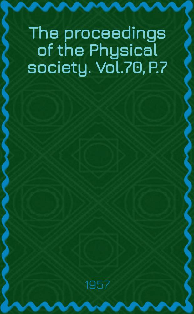 The proceedings of the Physical society. Vol.70, P.7(451)