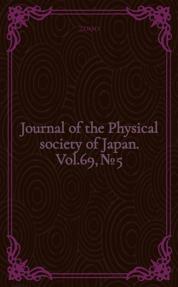 Journal of the Physical society of Japan. Vol.69, №5