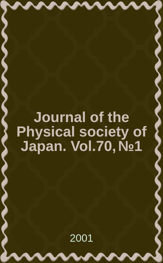 Journal of the Physical society of Japan. Vol.70, №1