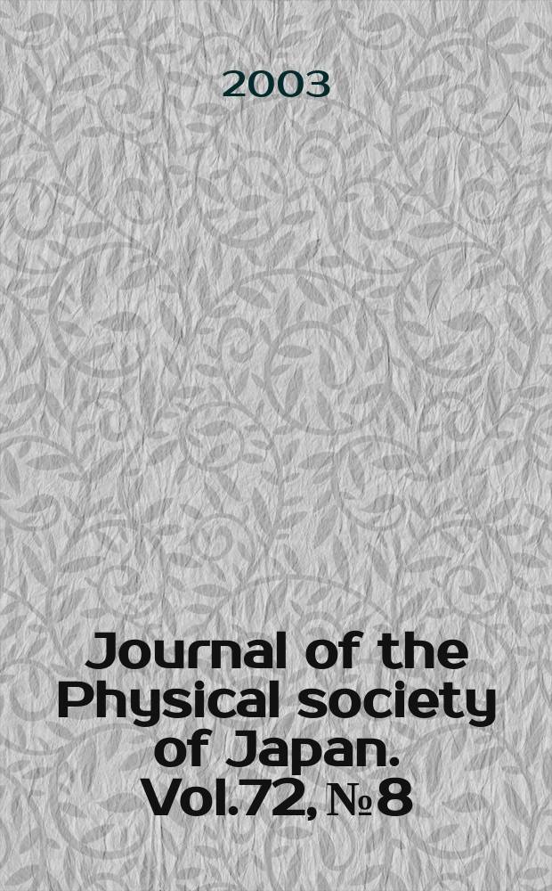 Journal of the Physical society of Japan. Vol.72, №8