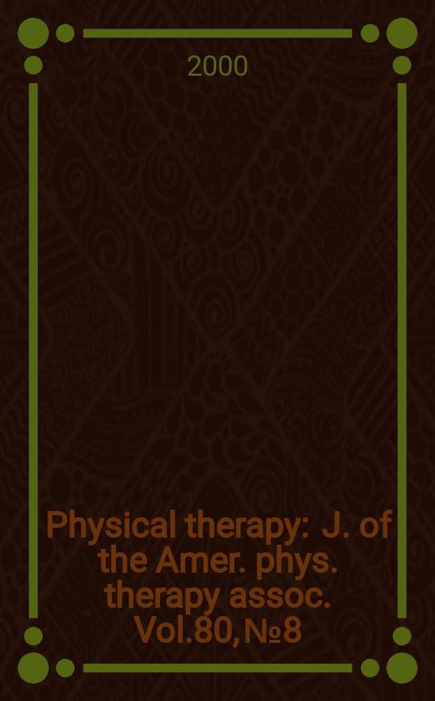 Physical therapy : J. of the Amer. phys. therapy assoc. Vol.80, №8