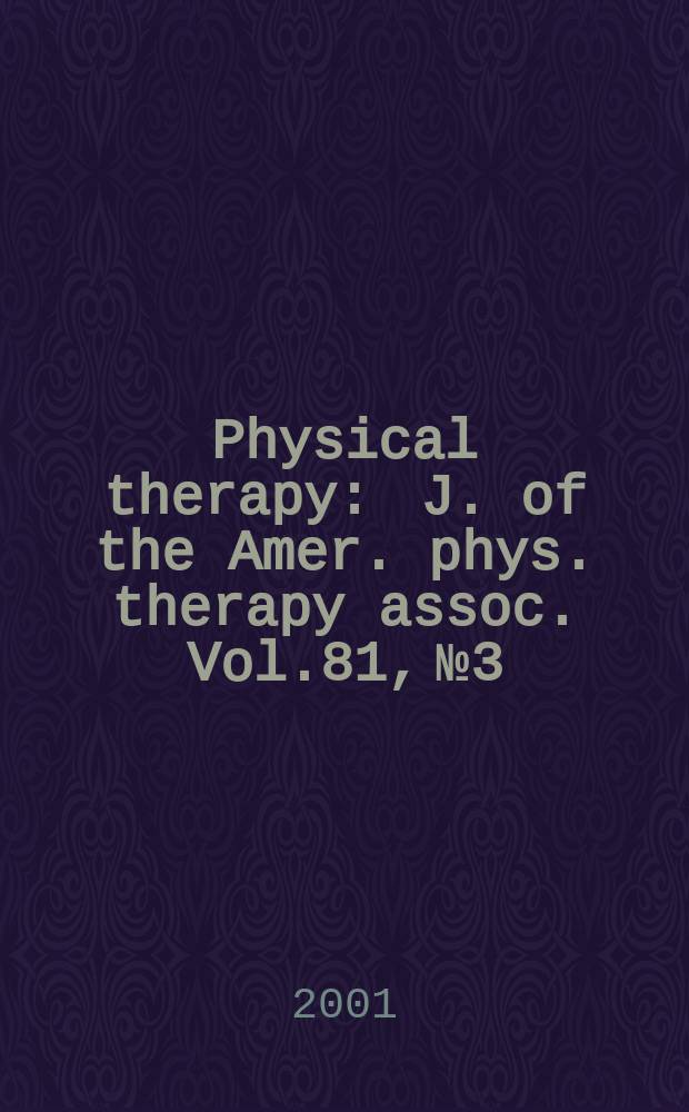 Physical therapy : J. of the Amer. phys. therapy assoc. Vol.81, №3