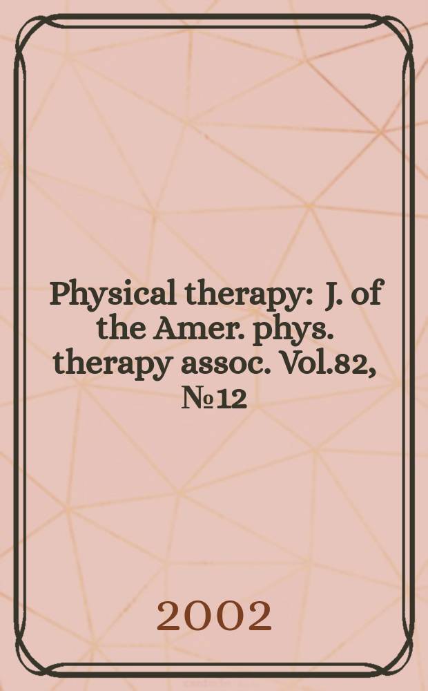 Physical therapy : J. of the Amer. phys. therapy assoc. Vol.82, №12