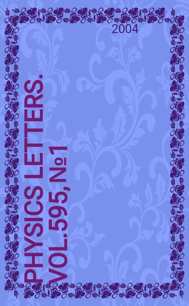 Physics letters. Vol.595, №1/4